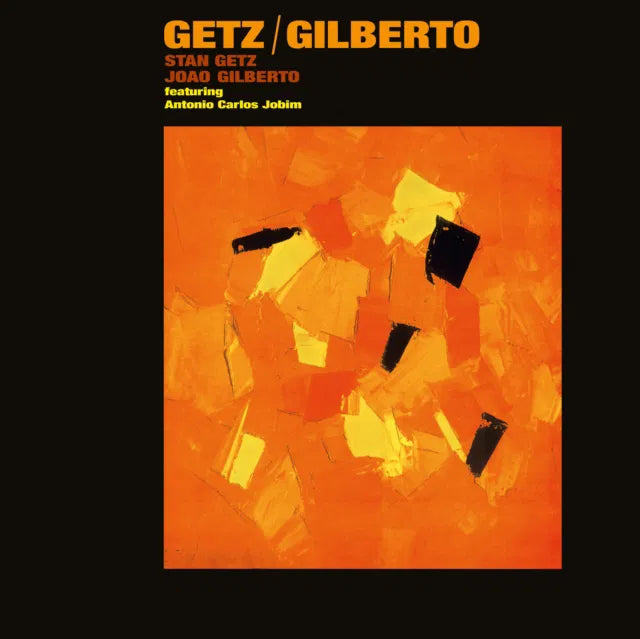 Stan Getz & João Gilberto — Getz/Gilberto – Deaf Man Vinyl