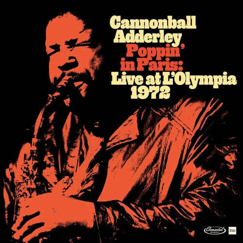 Cannonball Adderley — Poppin' In Paris: Live At L'Olympia 1972 (RSD)