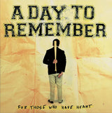 A Day To Remember For Those Who Have Heart