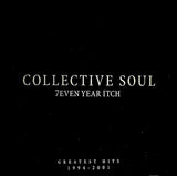 Collective Soul 7even Year Itch: Greatest Hits 1994-2001