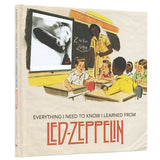 Everything I Need To Know I Learned From Led Zeppelin