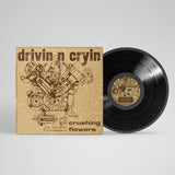 Drivin’ N’ Cryin’ Crushing Flowers