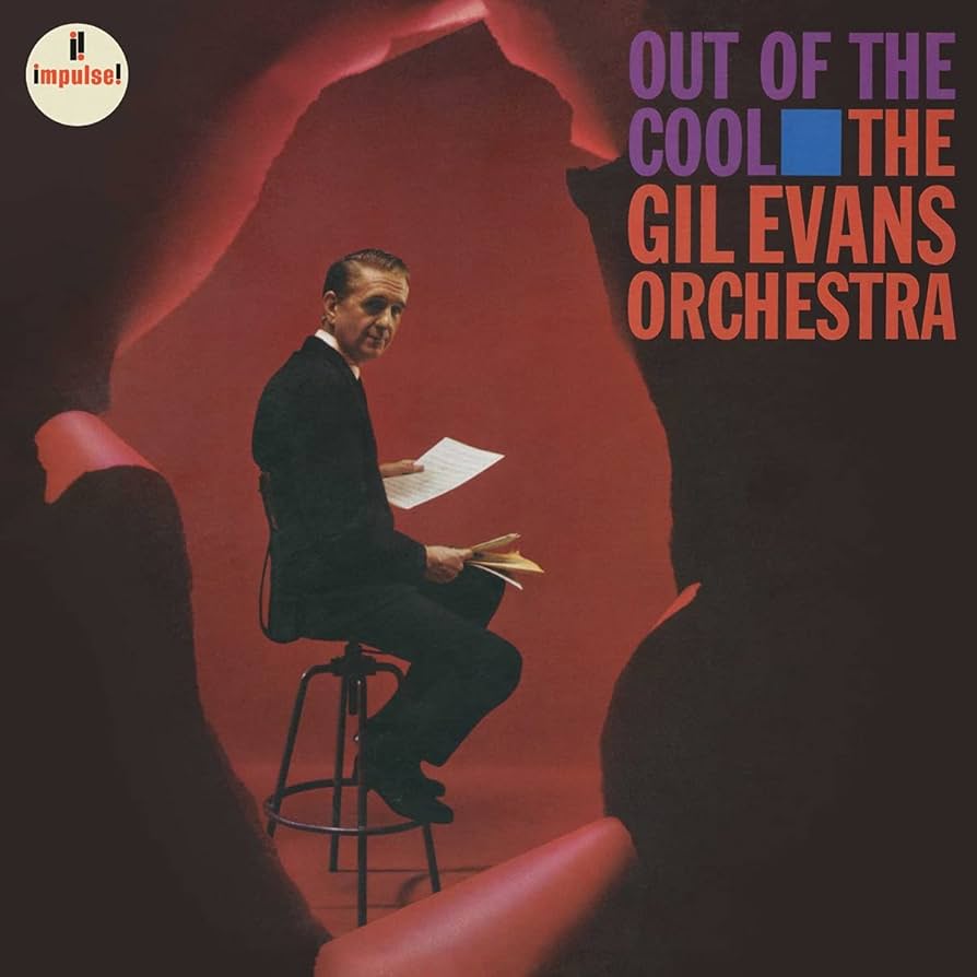 Gil Evans Orchestra Out Of The Cool