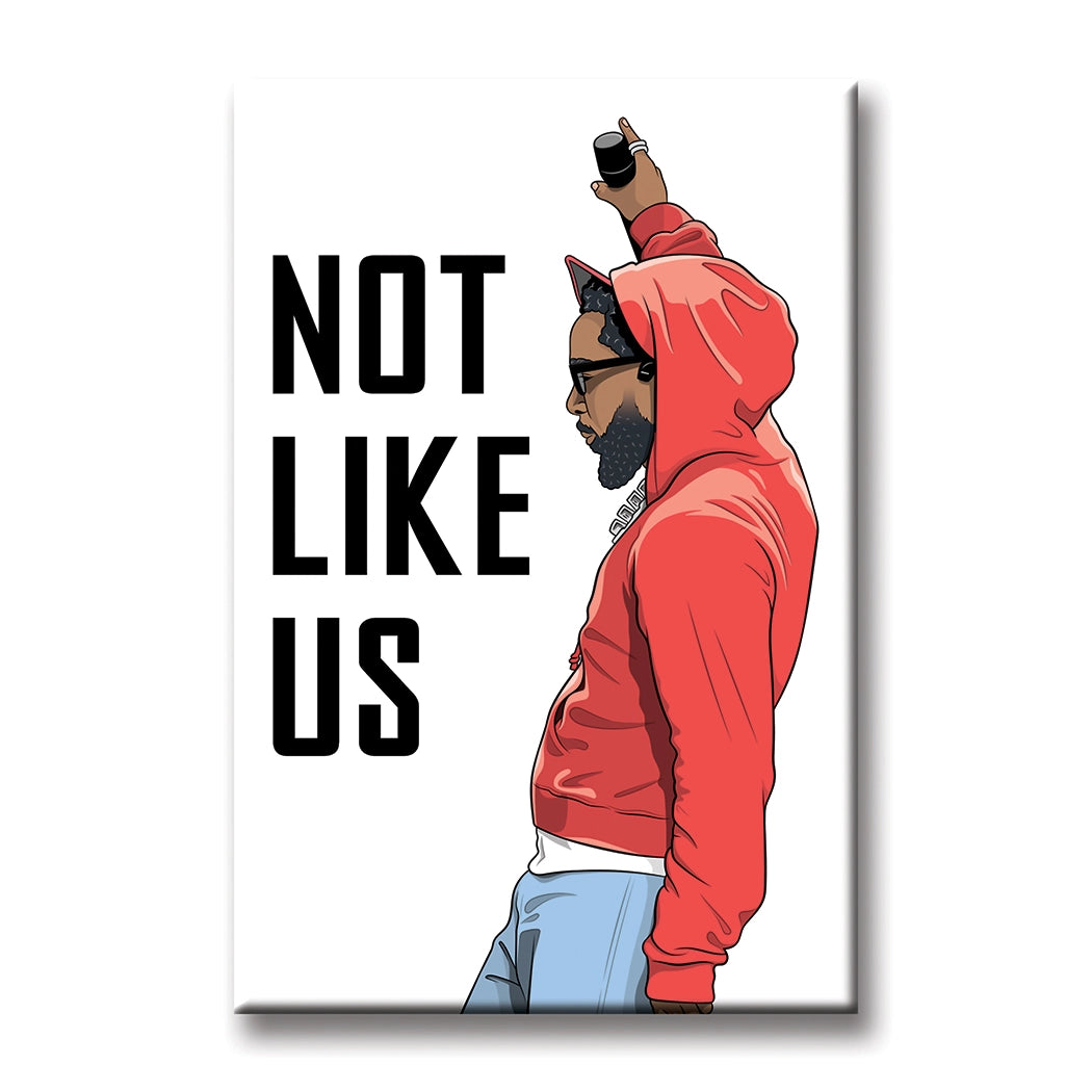 Kendrick Lamar Not Like Us Magnet