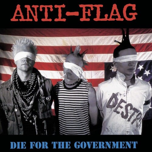Anti-Flag Die For the Government