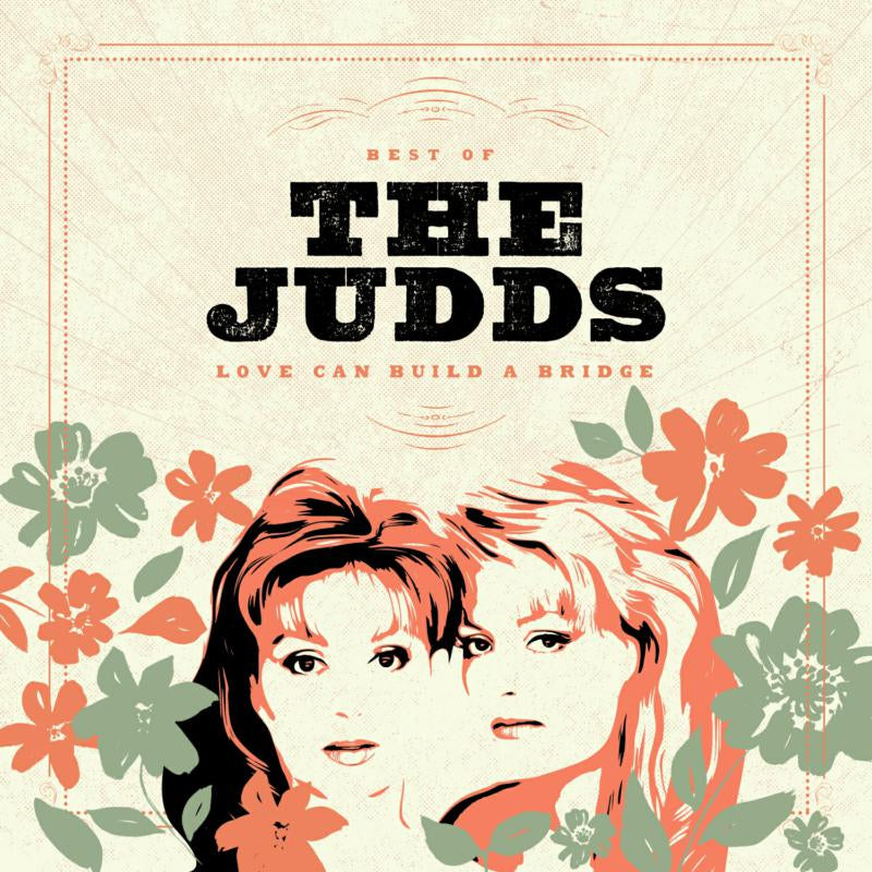Judds Love Can Build A Bridge Best Of The Judds
