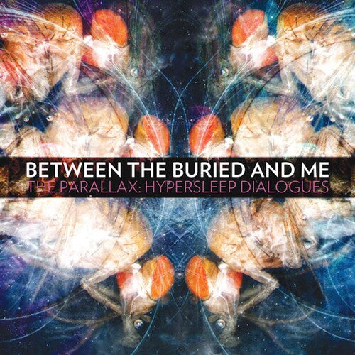 Between The Buried And Me The Parallax: Hypersleep Dialogs 