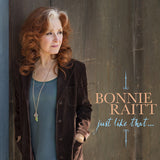 Bonnie Raitt Just Like That