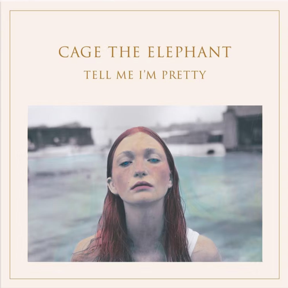 Cage The Elephant Tell Me I’m Pretty
