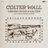 Colter Wall Western Swing & Waltzes And Other Punchy Songs 