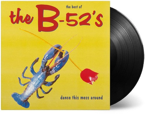 B-52's — The Best Of: Dance This Mess Around – Deaf Man Vinyl