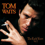 Tom Waits The Early Years Vol. 2