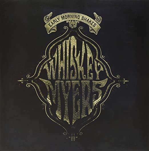 Whiskey Myers — Early Morning Shakes (2-LP)