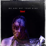 Slipknot We Are Not your Kind