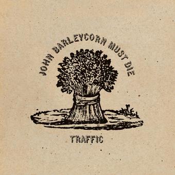traffic-john-barleycorn-must-die